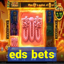 eds bets